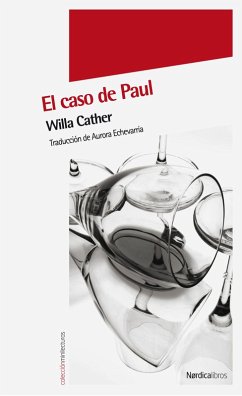 El caso de Paul (eBook, ePUB) - Cather, Willa