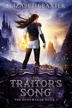 The Traitor's Song (The Songmaker, #3) (eBook, ePUB) - Baxter, Elizabeth