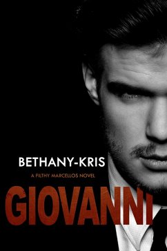 Filthy Marcellos: Giovanni (eBook, ePUB) - Bethany-Kris
