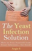 The Yeast Infection Solution (eBook, ePUB)