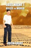 Last Night I Killed the World (eBook, ePUB) Last Night I Killed the World (eBook, ePUB)