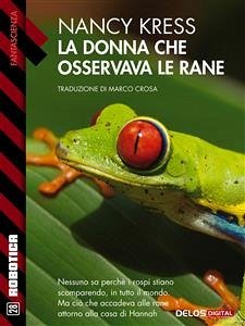 La donna che osservava le rane (eBook, ePUB) - Kress, Nancy