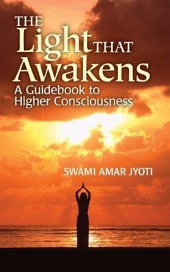 Light That Awakens (eBook, ePUB) - Jyoti, Swami Amar
