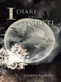 I diari dei segreti - Revisited Edition (eBook, PDF)