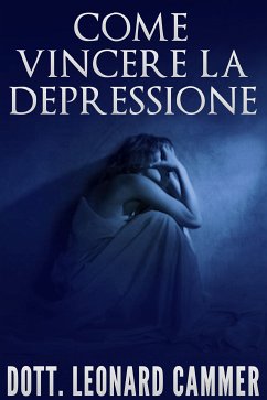 Come vincere la depressione (eBook, ePUB) - Cammer, Leonard