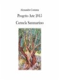 Progetto Arte 2015 - Carmela Sammartino (eBook, PDF)