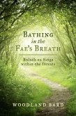 Bathing In The Fae's Breath (eBook, ePUB)