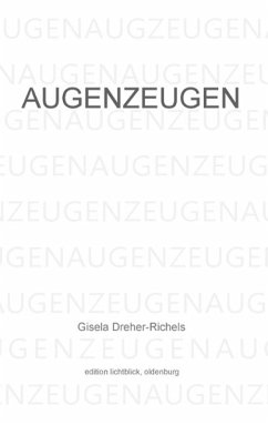 Augenzeugen (eBook, ePUB) - Dreher-Richels, Gisela