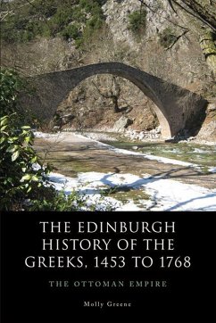 The Edinburgh History of the Greeks, 1453 to 1768 - Greene, Molly