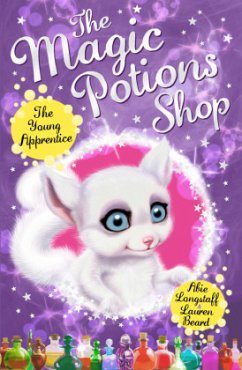 The Magic Potions Shop: The Young Apprentice - Longstaff, Abie