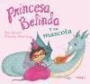Princesa Belinda y su mascota - Calvert, Pam; Mourning, Tuesday