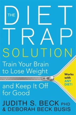 The Diet Trap Solution - Beck, Judith S., Ph.D.; Beck Busis, Deborah