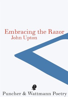 Embracing the Razor - Upton, John