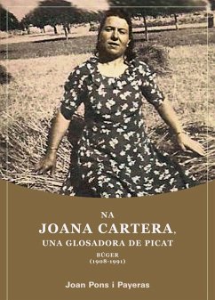 Na Joana Cartera, una glosadora de picat : Búger (1908-1991) - Munar i Munar, Felip; Pons Payeras, Joan