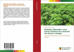 Estados alterados: uma breve história do consumo de álcool e drogas - Souza, Ricardo Luiz de