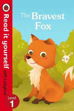 The Bravest Fox - Read it yourself with Ladybird: Level 1 - Ladybird