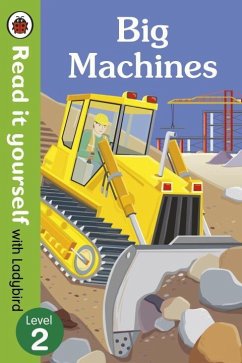 Big Machines - Read it yourself with Ladybird: Level 2 (non-fiction) - Ladybird