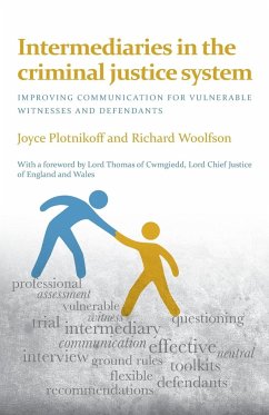 Intermediaries in the criminal justice system - Plotnikoff, Joyce; Woolfson, Richard