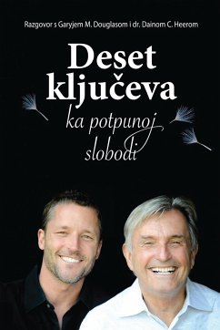 Deset kljuc¿eva ka potpunoj slobodi - Ten Keys To Total Freedom Croatian - Douglas, Gary M.