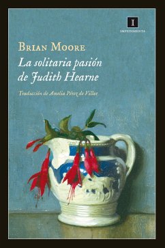 La solitaria pasión de Judith Hearne - Moore, Brian; Pérez De Villar, Amelia