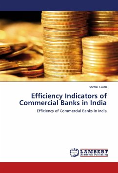 Efficiency Indicators of Commercial Banks in India - Tiwari, Shefali