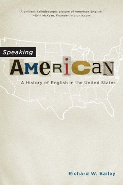 Speaking American - Bailey, Richard W. (Professor Emeritus of English Language and Liter