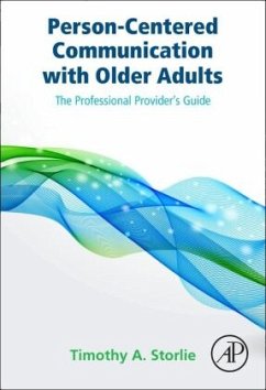 Person-Centered Communication with Older Adults - Storlie, Timothy A.