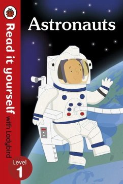 Astronauts - Read it yourself with Ladybird: Level 1 (non-fiction) - Ladybird