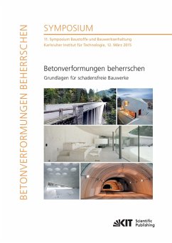 Betonverformungen beherrschen - Grundlagen für schadensfreie Bauwerke : 11. Symposium Baustoffe und Bauwerkserhaltung, Karlsruher Institut für Technologie, 12. März 2015