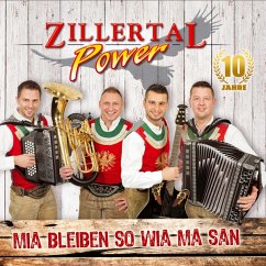 Mia Bleiben So Wia Ma San-10 Jahre - Zillertal Power