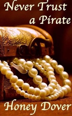 Cover Never Trust a Pirate (Lesbian Historical Erotica) (eBook, ePUB)