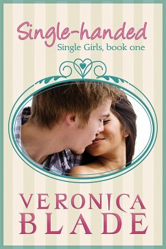 Single-handed (Single Girls, #1) (eBook, ePUB) - Blade, Veronica
