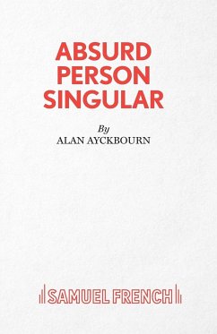Absurd Person Singular - A Play - Ayckbourn, Alan