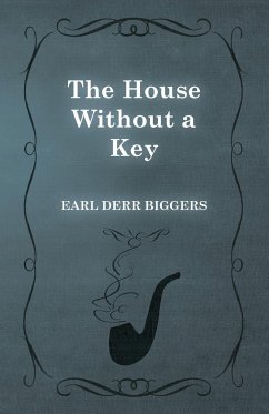 The House Without a Key - Biggers, Earl Derr