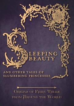 Sleeping Beauty - And Other Tales of Slumbering Princesses (Origins of Fairy Tales from Around the World)