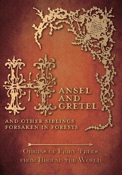 Hansel and Gretel - And Other Siblings Forsaken in Forests (Origins of Fairy Tales from Around the World) - Carruthers, Amelia