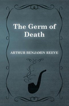 The Germ of Death - Reeve, Arthur Benjamin