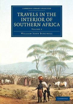 Travels in the Interior of Southern Africa - Burchell, William John