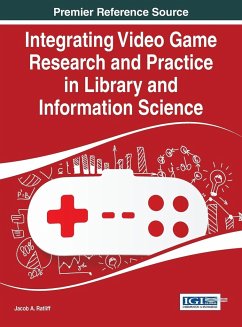 Integrating Video Game Research and Practice in Library and Information Science - Ratliff, Jacob A.