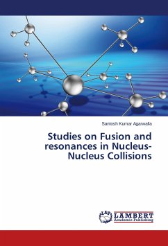 Studies on Fusion and resonances in Nucleus-Nucleus Collisions - Agarwalla, Santosh Kumar
