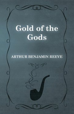 Gold of the Gods - Reeve, Arthur Benjamin