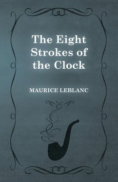 The Eight Strokes of the Clock - Leblanc, Maurice