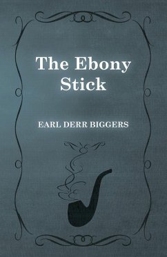 The Ebony Stick - Biggers, Earl Derr