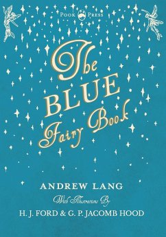 The Blue Fairy Book - Illustrated by H. J. Ford and G. P. Jacomb Hood - Lang, Andrew