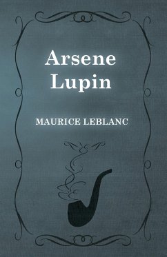 Arsène Lupin - Leblanc, Maurice; Jepson, Edgar