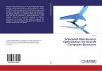 Scheduled Maintenance Optimization for Aircraft Composite Structures