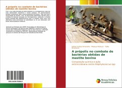 A própolis no combate de bactérias obtidas de mastite bovina - Freitas Amarante, Jarbas;Matiuzzi, Mateus;Amarante, Talita