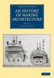 An History of Marine Architecture - Bild 1