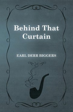 Behind That Curtain - Biggers, Earl Derr