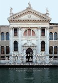 La chiesa e l'ospedale di San Lazzaro dei Mendicanti. Arte, beneficenza, cura, devozione, educazione